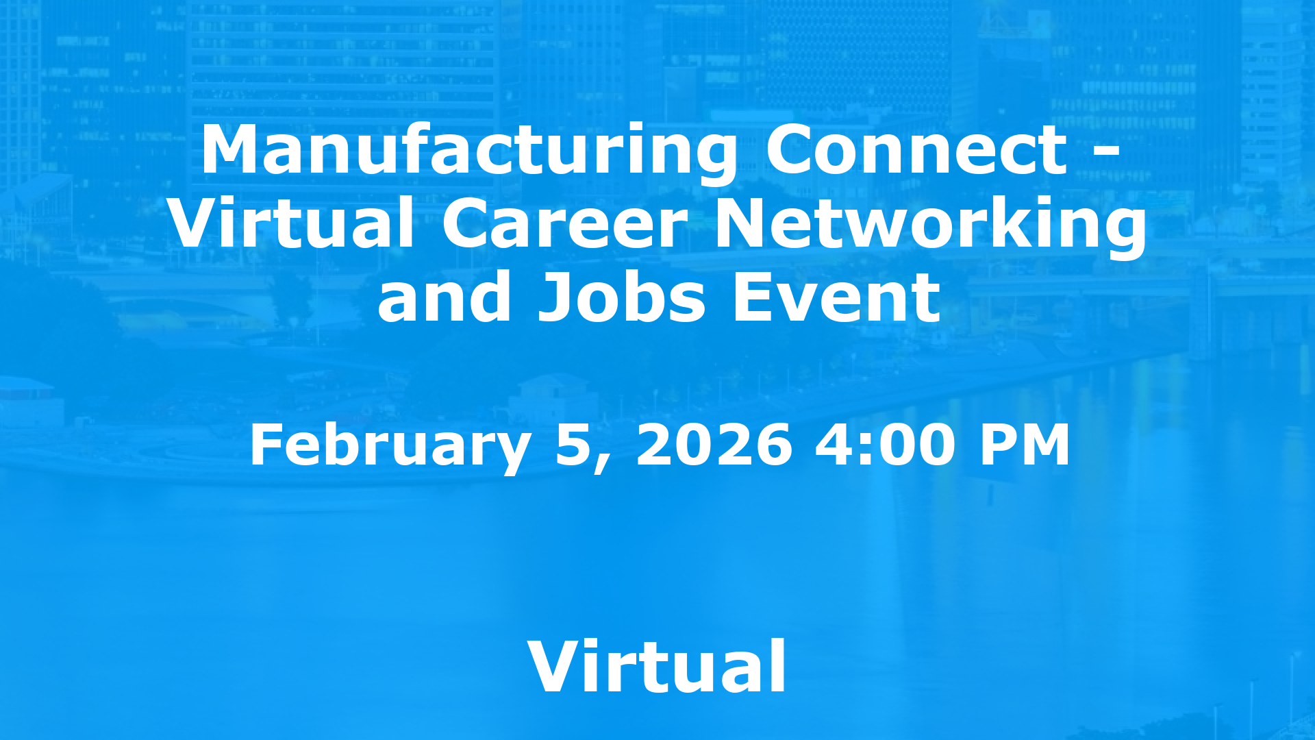 Manufacturing Connect - Virtual Career Networking and Jobs Event event image